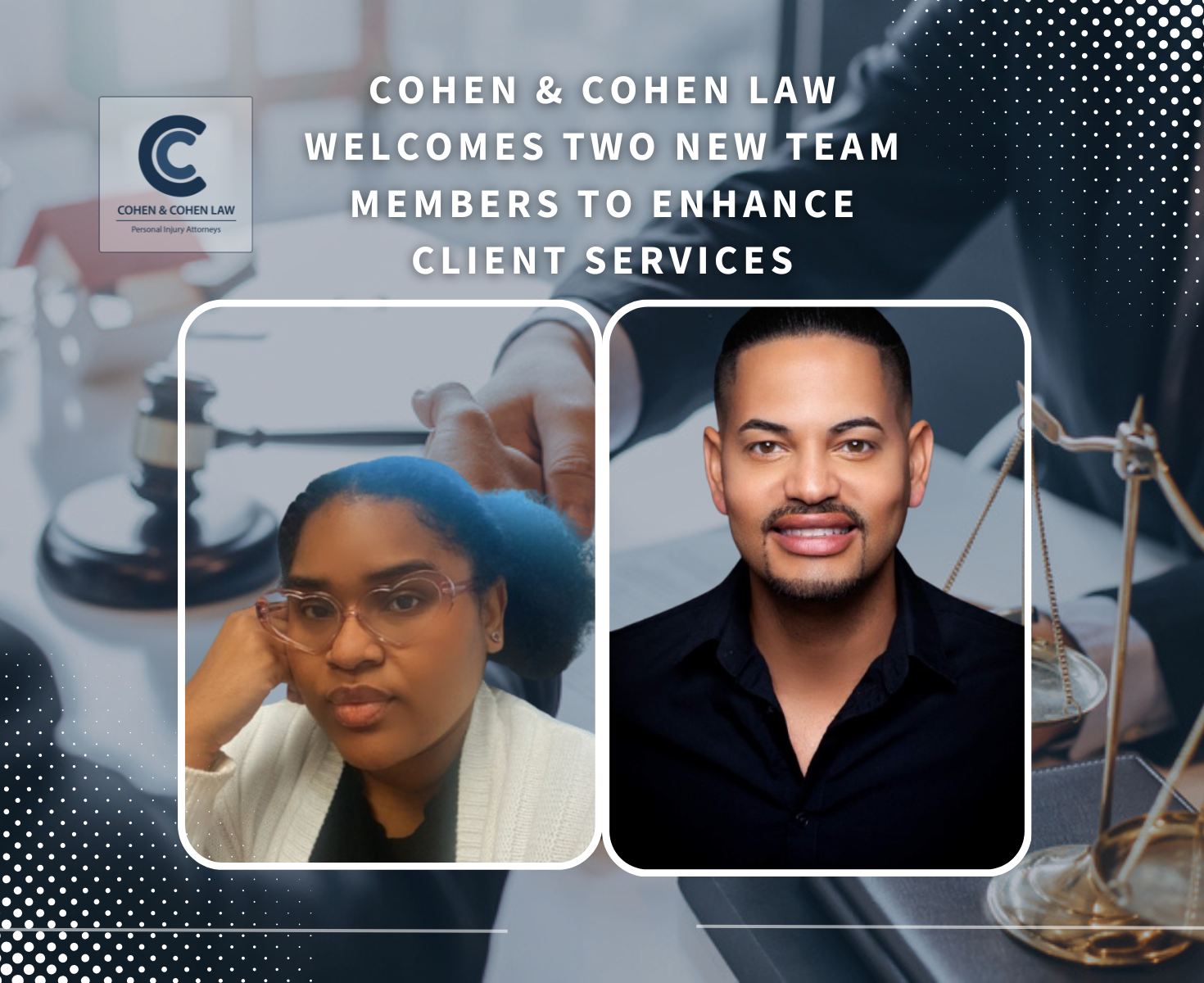 Cohen & Cohen Law Welcomes Two New Team Members to Enhance Client Services