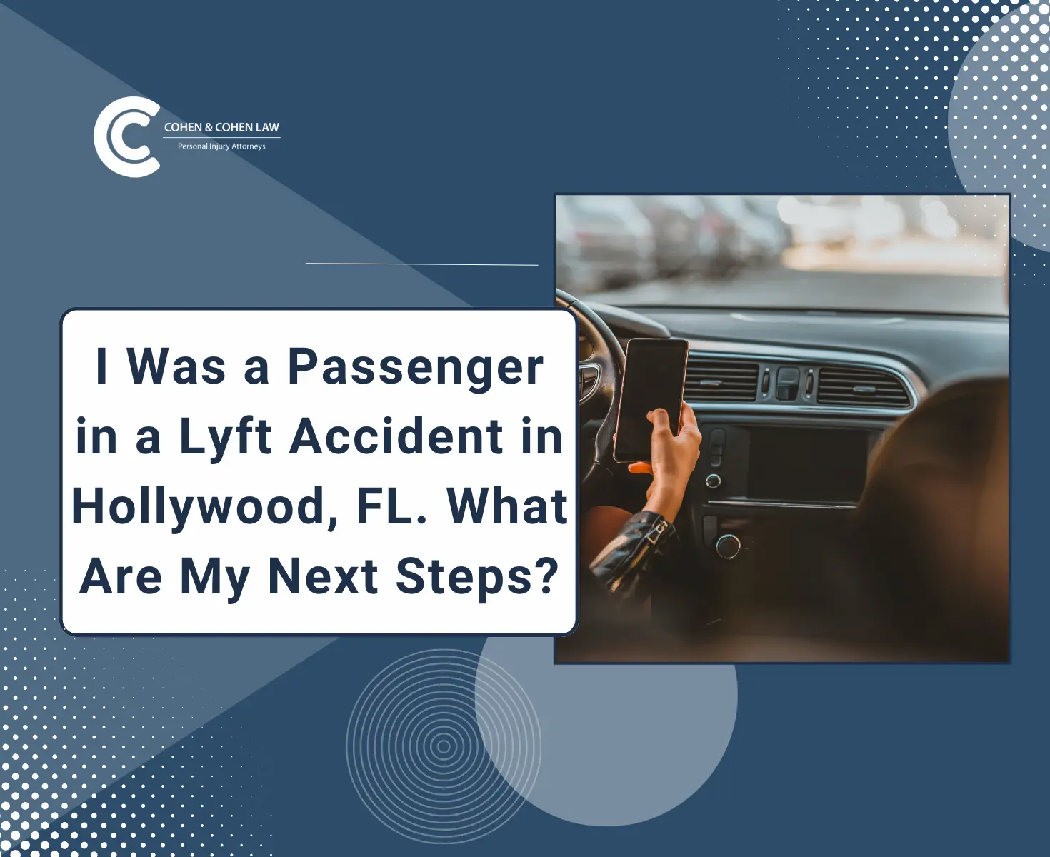 I Was a Passenger in a Lyft Accident in Hollywood, FL. What Are My Next Steps?