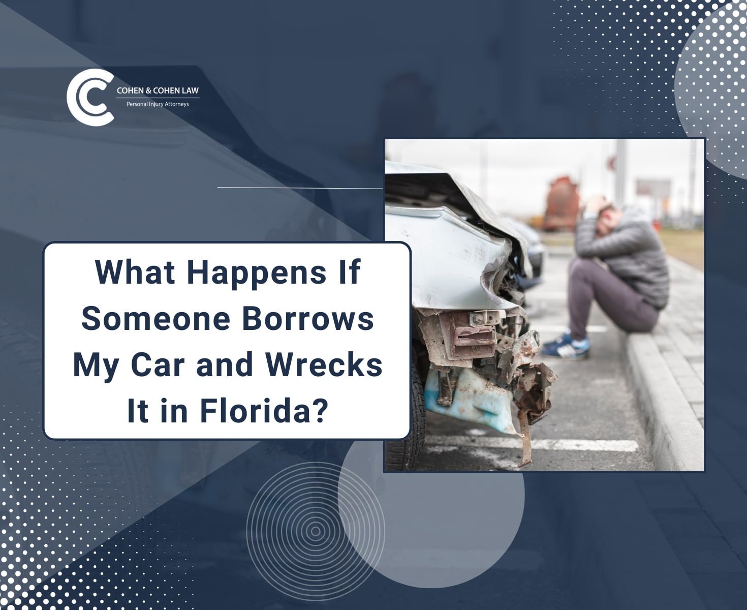 What Happens If Someone Borrows My Car and Wrecks It in Florida?