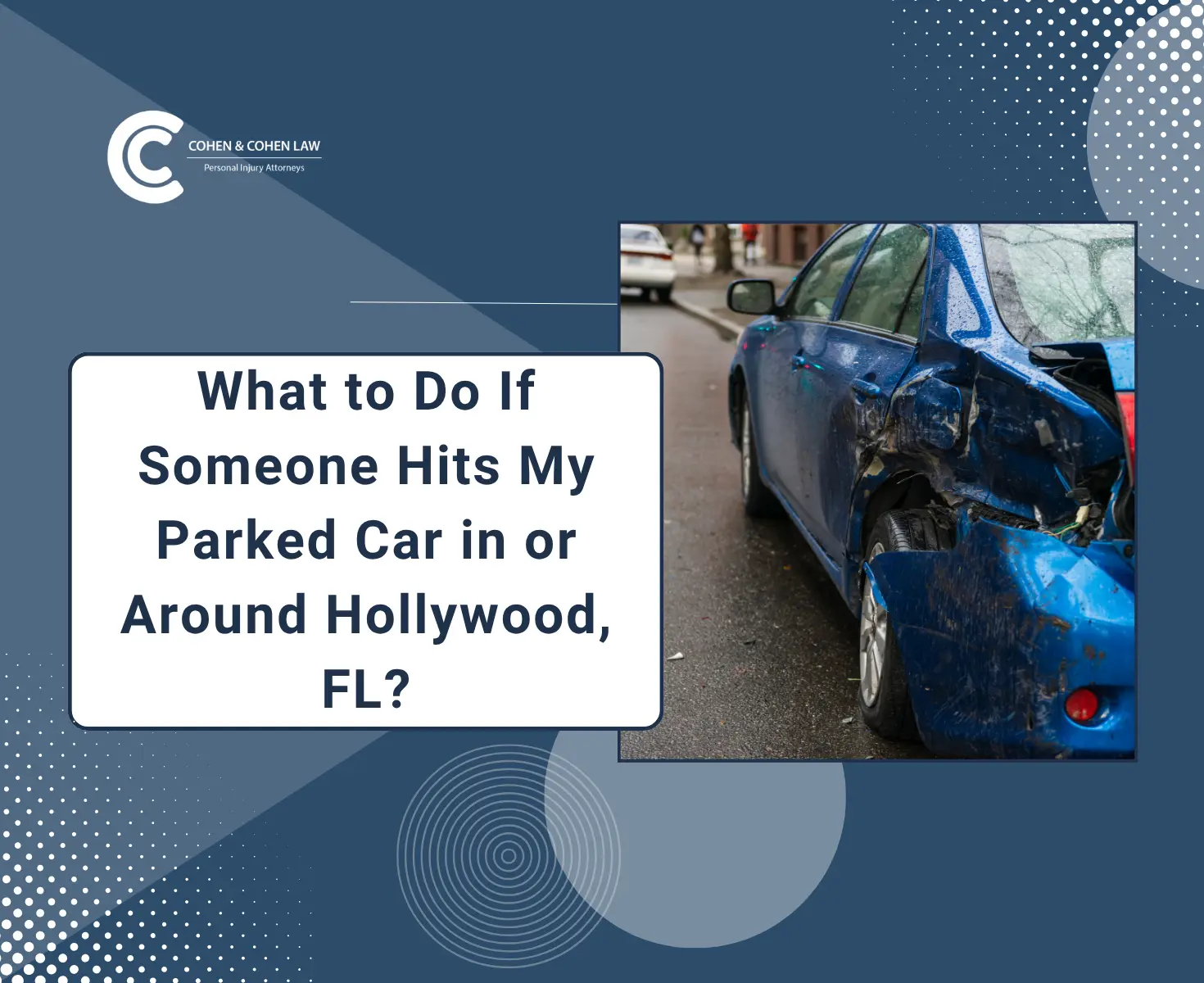What to Do If Someone Hits My Parked Car in or Around Hollywood, Fl?